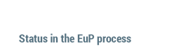 Status in the EuP process